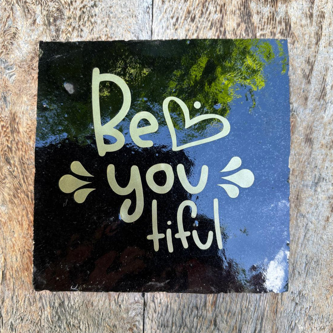 Tegeltje be love you tiful – 10x10cm Zelliges