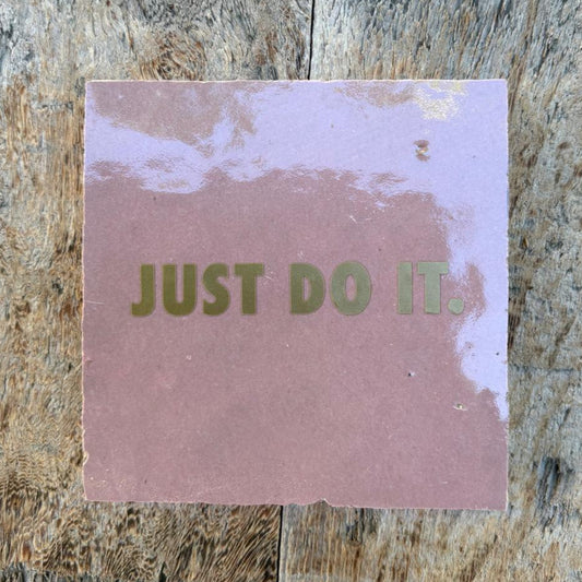 Tegeltje: JUST DO IT – 10x10cm Zelliges